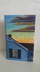 Bill Clegg - Fast eine Familie