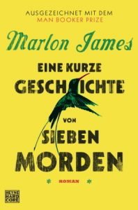 Marlon James - Eine kurze Geschichte von sieben Morden