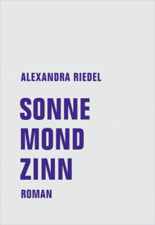 Alexandra Riedel - Sonne Mond Zinn