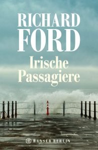 Richard Ford - Irische Passagiere