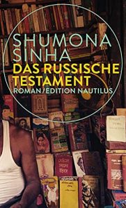 Shumona Sinha DAS RUSSISCHE TESTAMENT