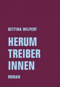 Bettina Wilpert - Herumtreiberinnen