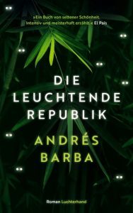 Andrés Barba - Die leuchtende Republik