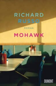 Richard Russo - Mohawk