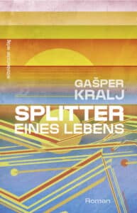 Gašper Kralj - Splitter eines Lebens