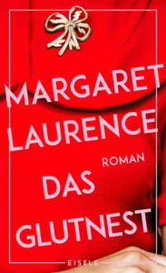 Margaret Laurence - Das Glutnest