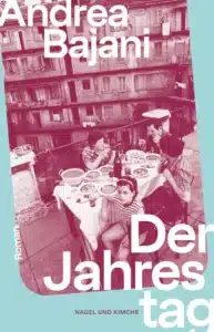 Andrea Bajani - Der Jahrestag