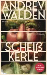andrev-walden-scheisskerle