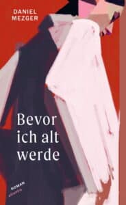 Daniel Mezger - Bevor ich alt werde