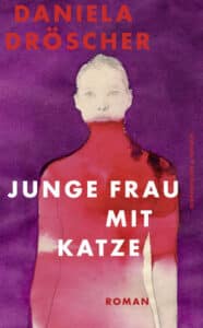 Daniela Dröscher - Junge Frau mit Katze