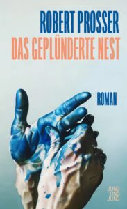 robert-Prosser-das-gepluenderte-nest