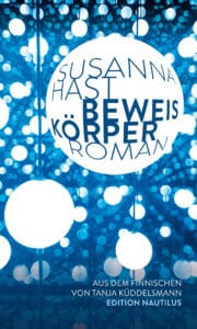 Susanna Hast - Beweiskörper