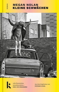 Megan Nolan - Kleine Schwächen