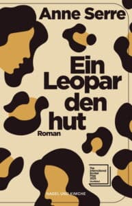 Anne Serre - Ein Leopardenhut