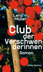 Lena Müller - Der Club der Verschwenderinnen