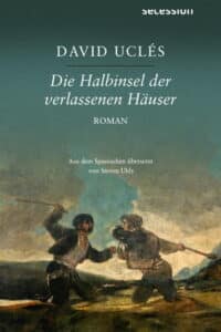 David Uclés - Die Halbinsel der verlassenen Häuser