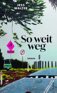 Jess Walter - So weit weg