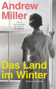 Andrew Miller - Das Land im Winter