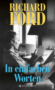 Richard Ford - In einfachen Worten