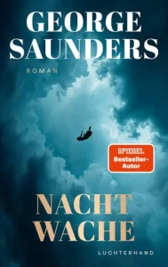 George Saunders - Nachtwache