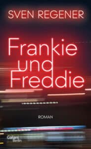 Sven Regener - Frankie und Freddie