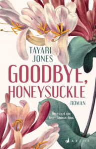 Tayari Jones - Goodbye, Honeysuckle